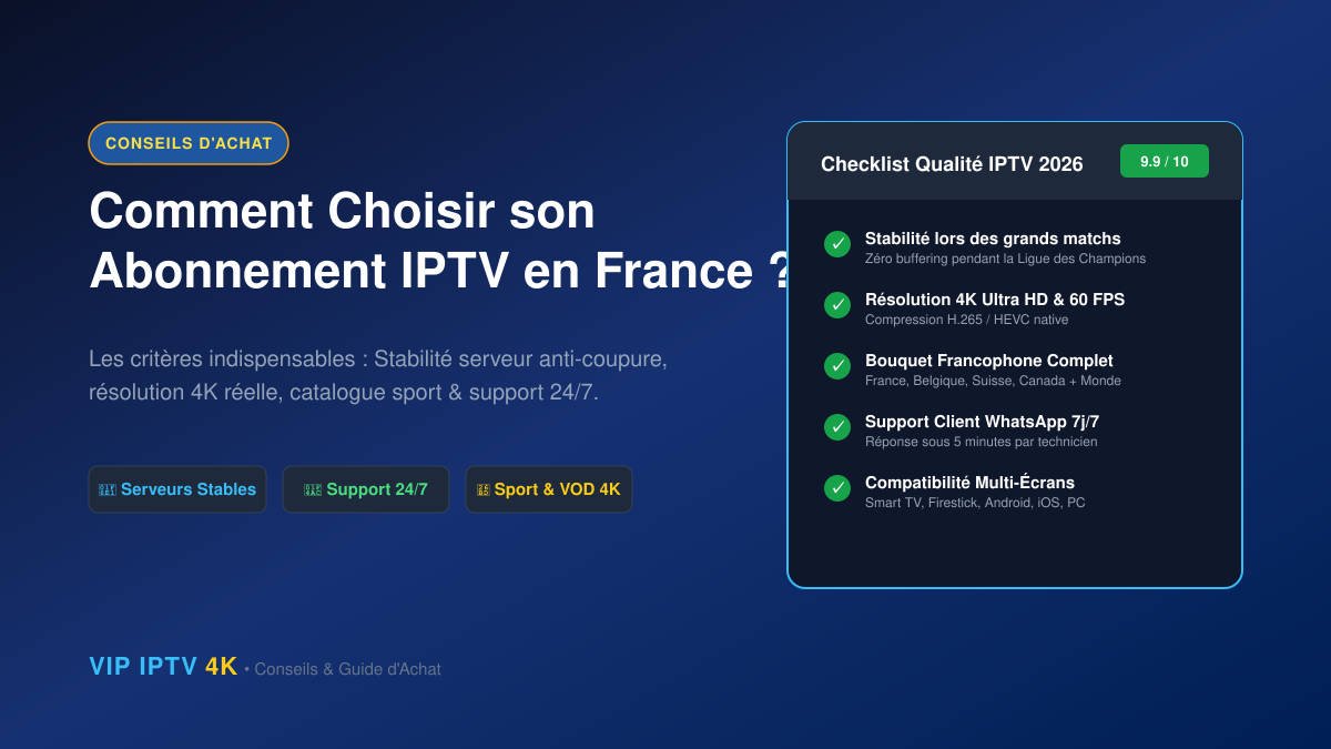 Comment bien choisir son abonnement IPTV en France ?